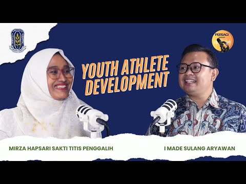 Youth Athlete Development | PERSAGI Kabupaten Sukabumi PODCAST Eps. 13